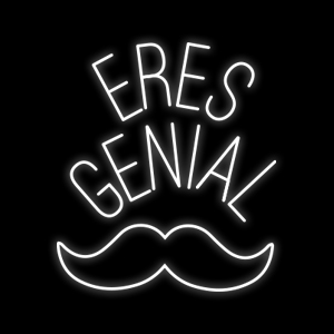 Eres genial bigote