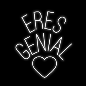 Eres genial corazon