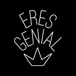 Eres genial