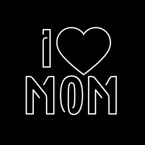 I love Mom