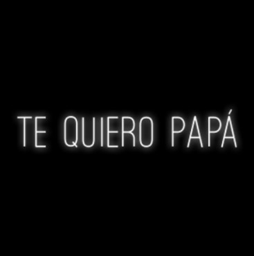 Te quiero papa